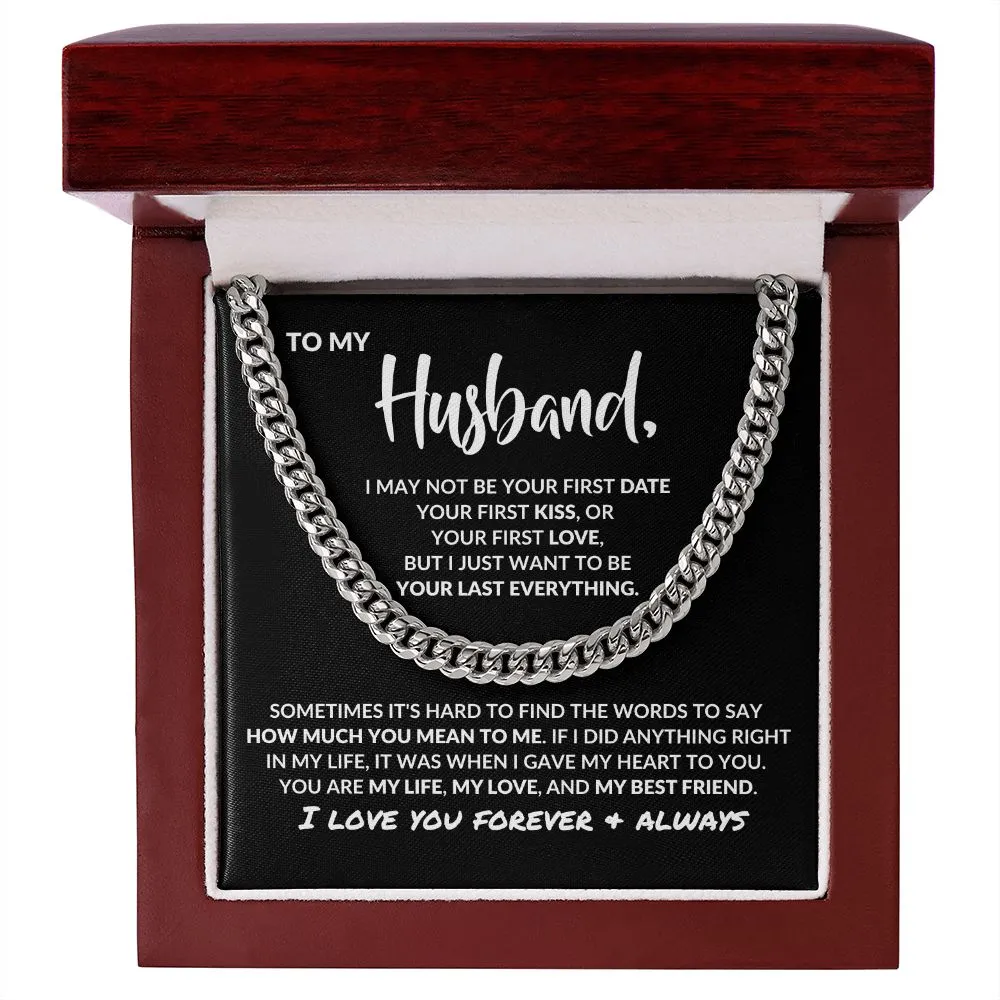 To My Husband | Your Last Everything | Cuban Link Chain