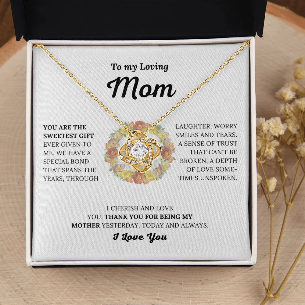 To My Loving Mom - You Are The Sweetest Gift - Love Knot Necklace