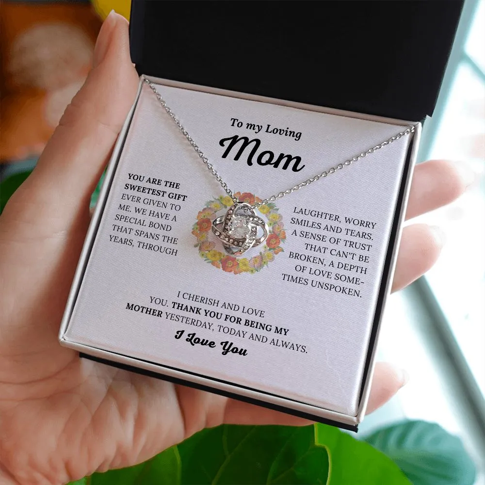 To My Loving Mom - You Are The Sweetest Gift - Love Knot Necklace