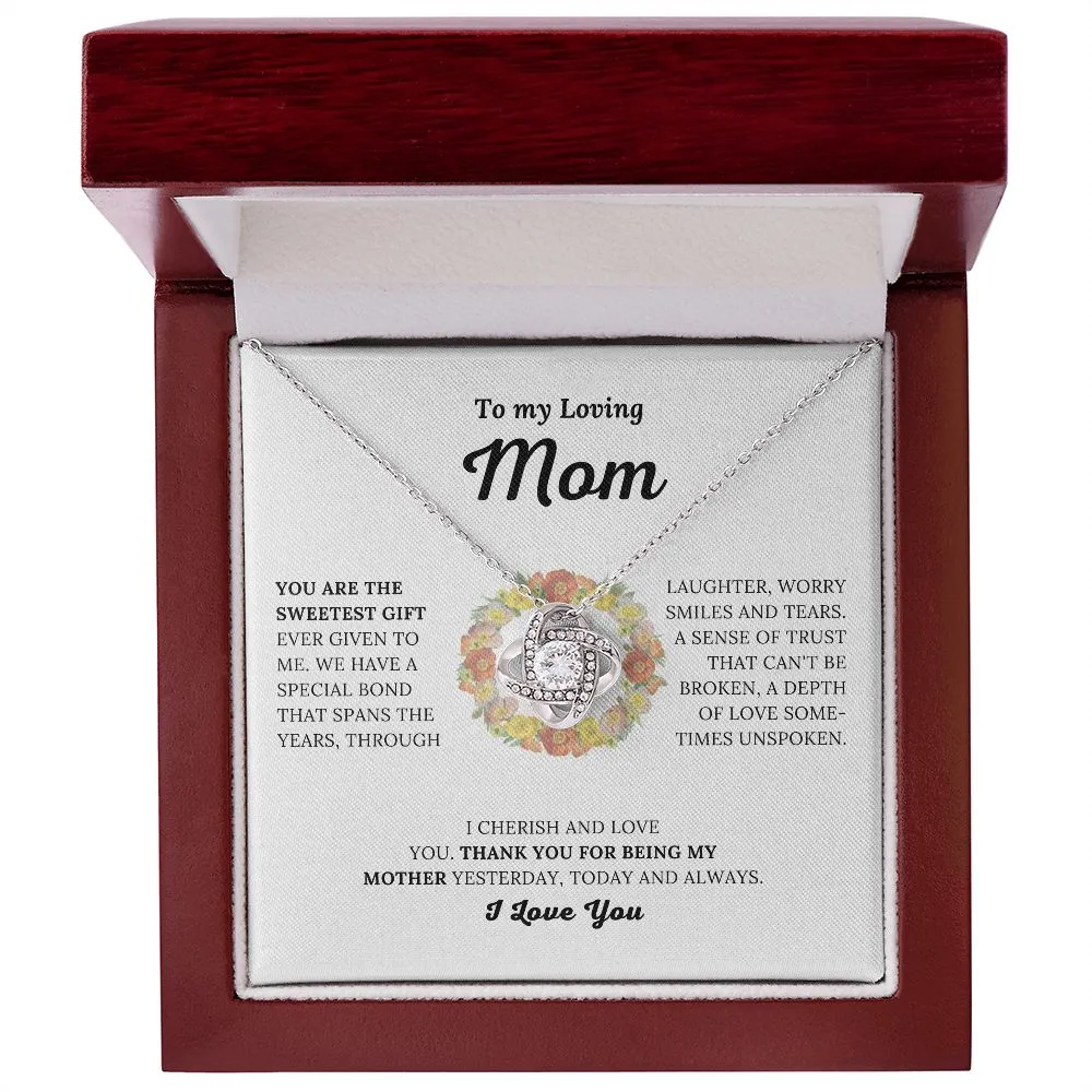 To My Loving Mom - You Are The Sweetest Gift - Love Knot Necklace
