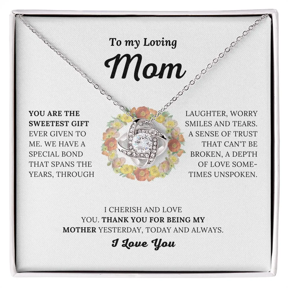 To My Loving Mom - You Are The Sweetest Gift - Love Knot Necklace
