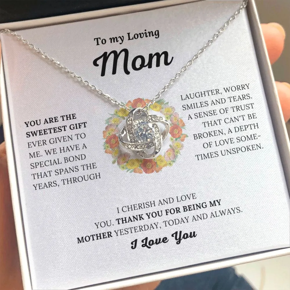 To My Loving Mom - You Are The Sweetest Gift - Love Knot Necklace