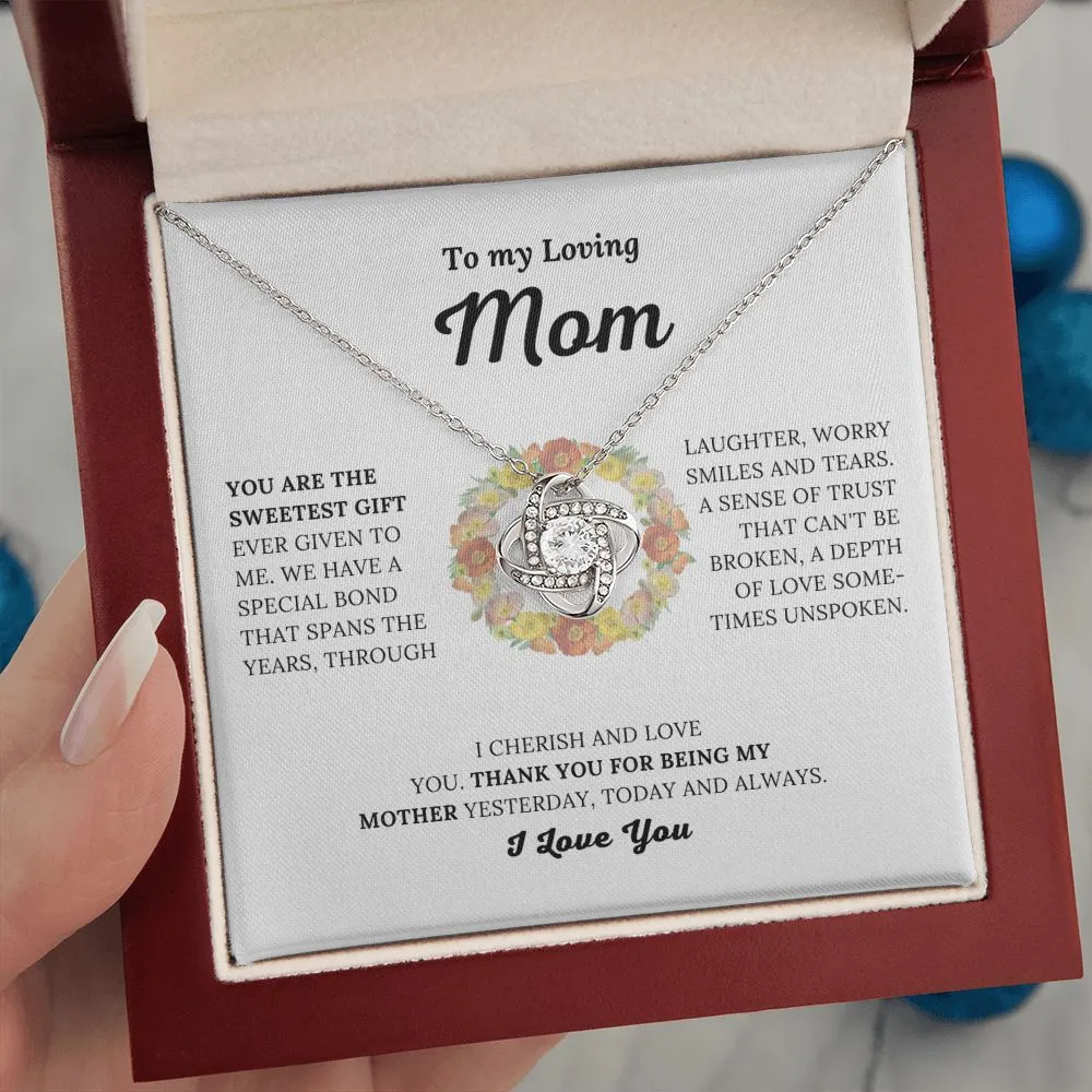 To My Loving Mom - You Are The Sweetest Gift - Love Knot Necklace