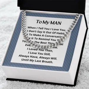 To My Man Cuban Link Necklace For Men OPW_MAN M18