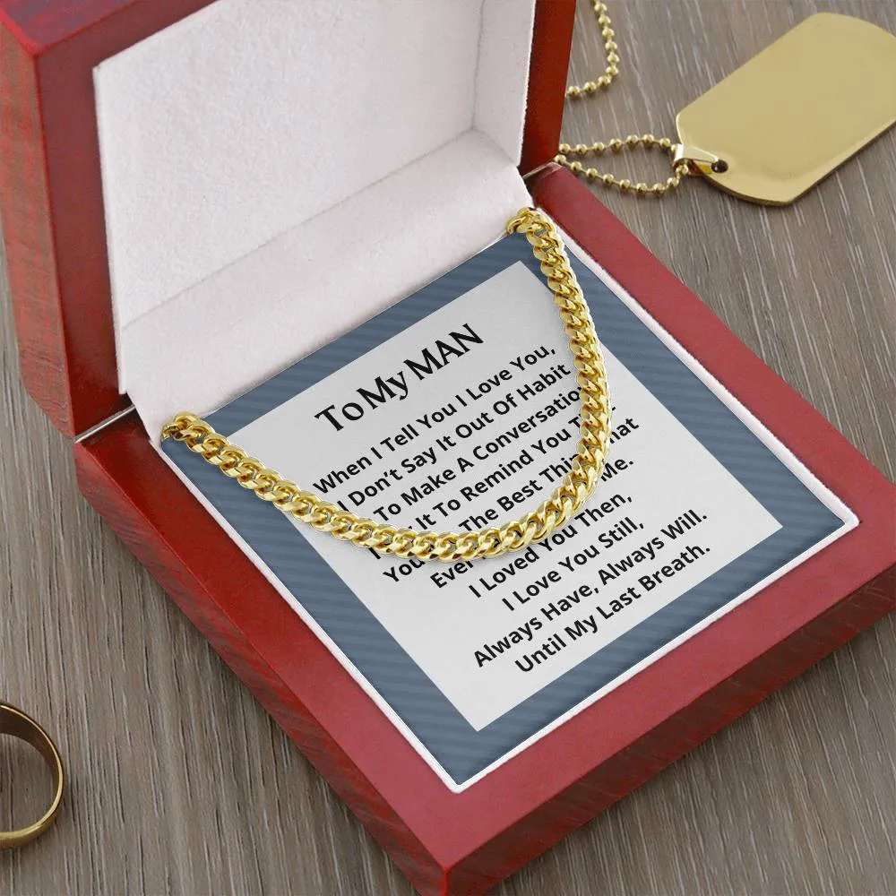 To My Man Cuban Link Necklace For Men OPW_MAN M18