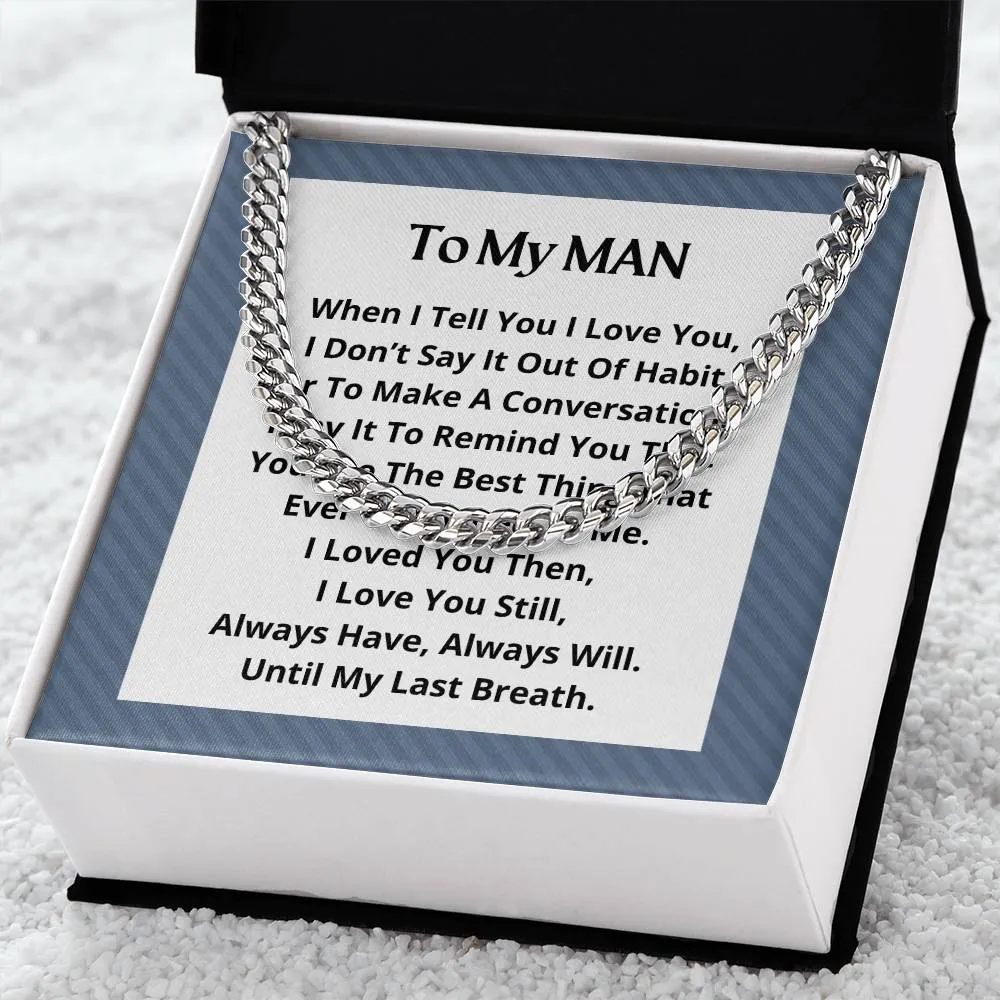 To My Man Cuban Link Necklace For Men OPW_MAN M18