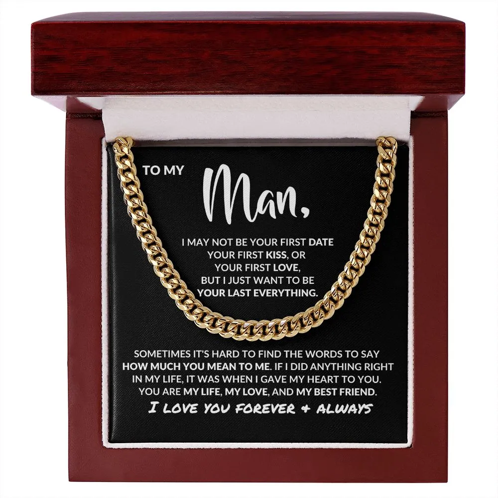 To My Man | Your Last Everything | Cuban Link Chain