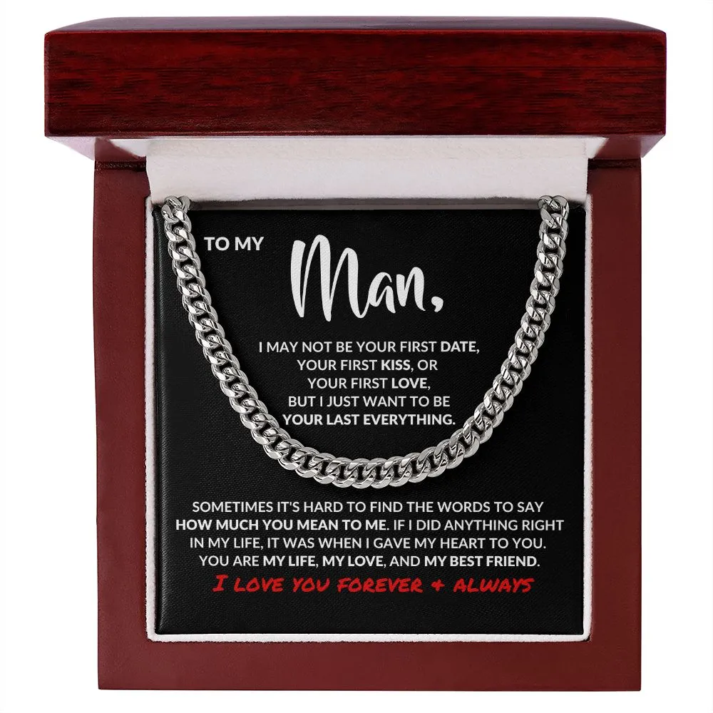 To My Man | Your Last Everything | Cuban Link Chain