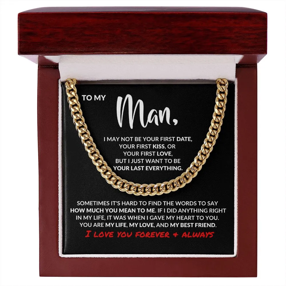 To My Man | Your Last Everything | Cuban Link Chain