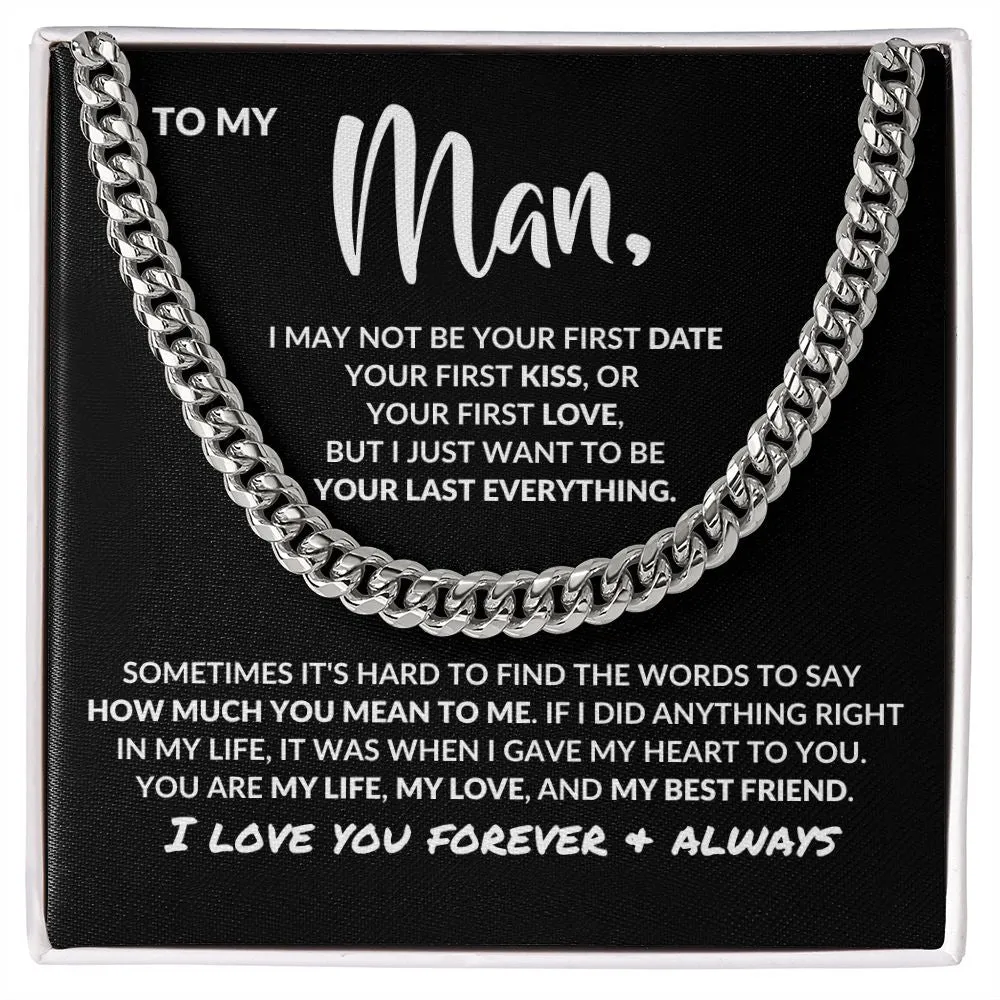 To My Man | Your Last Everything | Cuban Link Chain