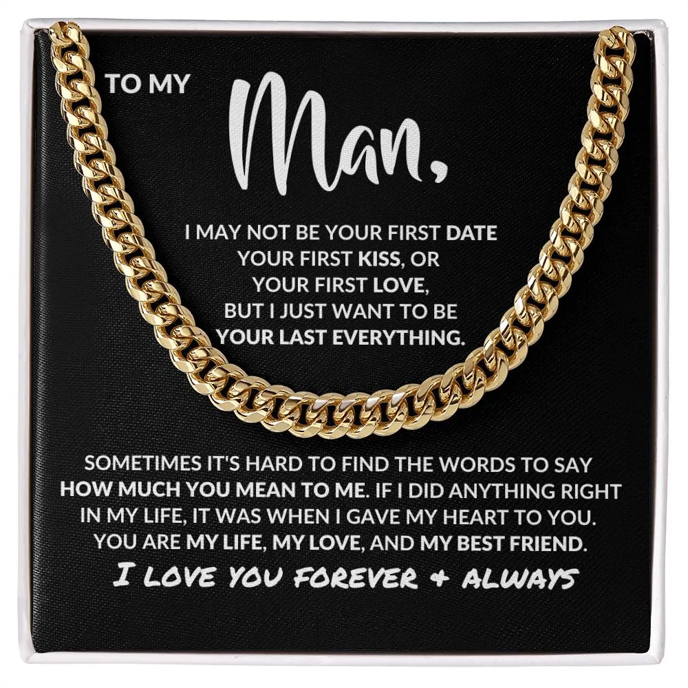 To My Man | Your Last Everything | Cuban Link Chain