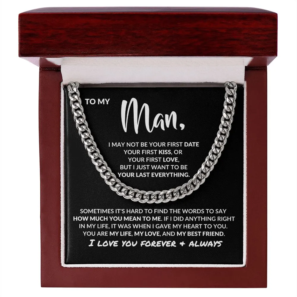 To My Man | Your Last Everything | Cuban Link Chain