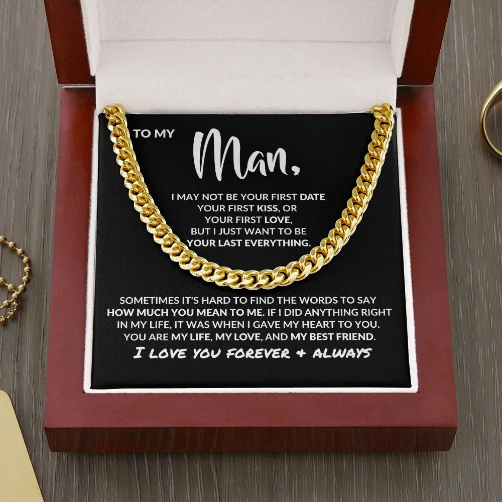 To My Man | Your Last Everything | Cuban Link Chain