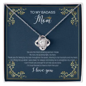 To My Mom| Bad Ass - Love Knot Necklace