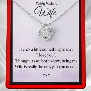 To My Patient Wife Funny Message - Sterling Silver Love Knot Necklace Gift - WF17