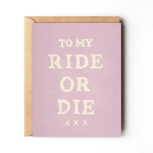 To My Ride Or Die Card | Bestie Card | Fun Friendship Card