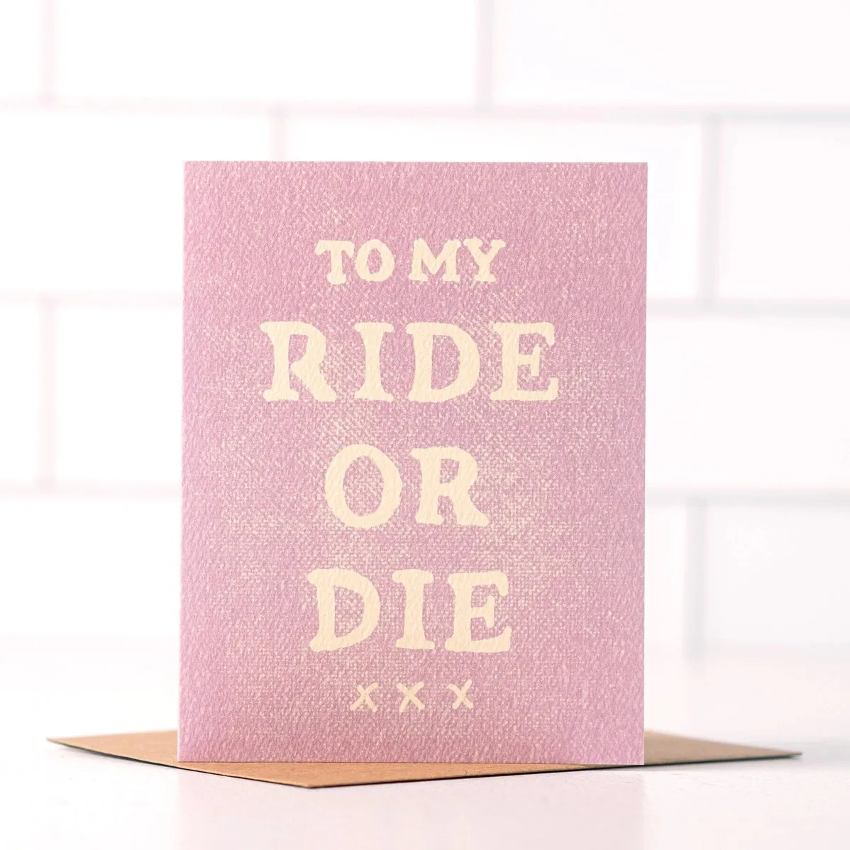 To My Ride Or Die Card | Bestie Card | Fun Friendship Card