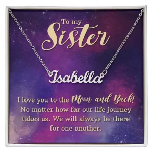 To my sister-I love you