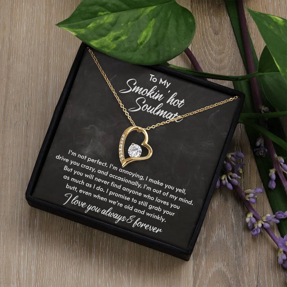 To My Smokin' Hot Soulmate I Love You Always & Forever, Forever Love Necklace Gift For Her
