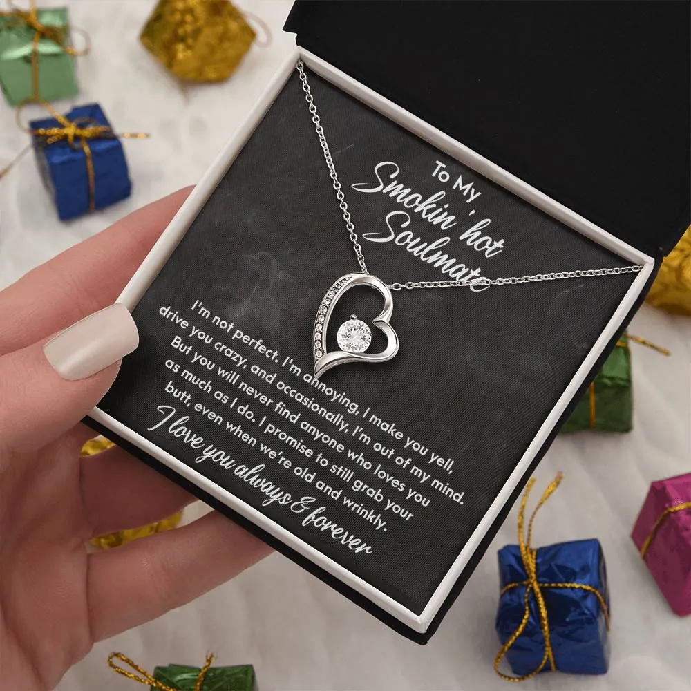 To My Smokin' Hot Soulmate I Love You Always & Forever, Forever Love Necklace Gift For Her