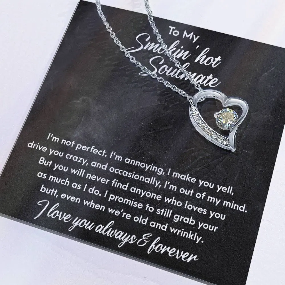 To My Smokin' Hot Soulmate I Love You Always & Forever, Forever Love Necklace Gift For Her