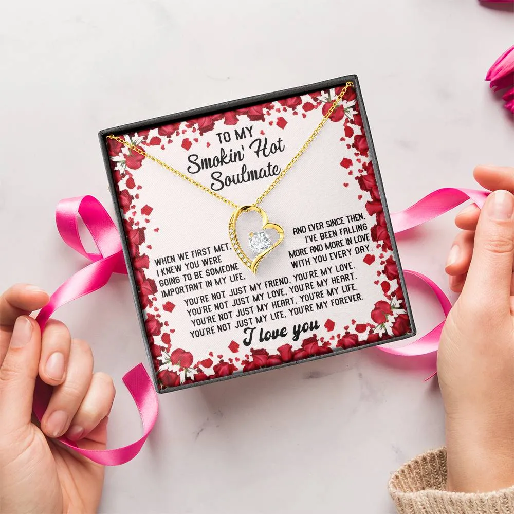 To My Smokin' Hot Soulmate You're My Forever | Forever Love Necklace