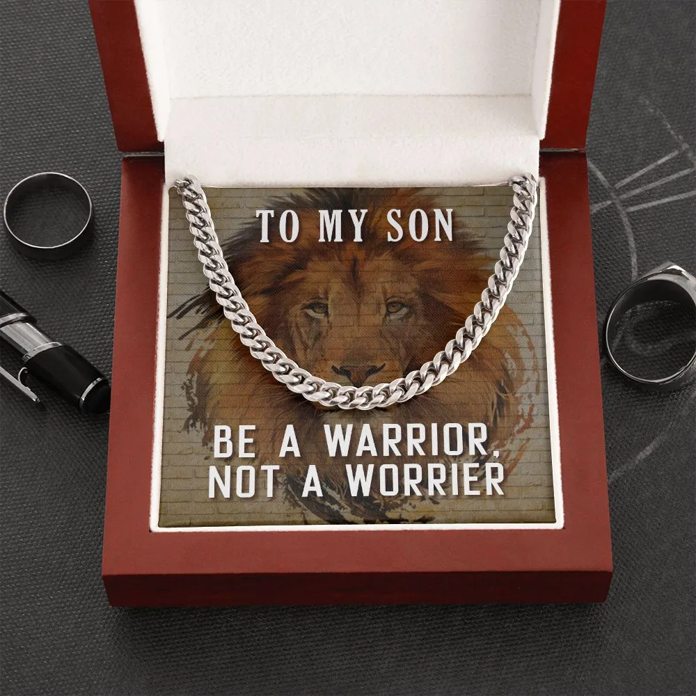 To My Son - Be A Warrior Cuban Link Necklace For Him with Message Card