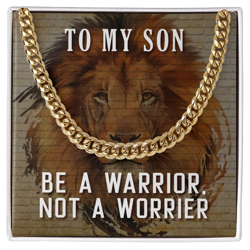 To My Son - Be A Warrior Cuban Link Necklace For Him with Message Card