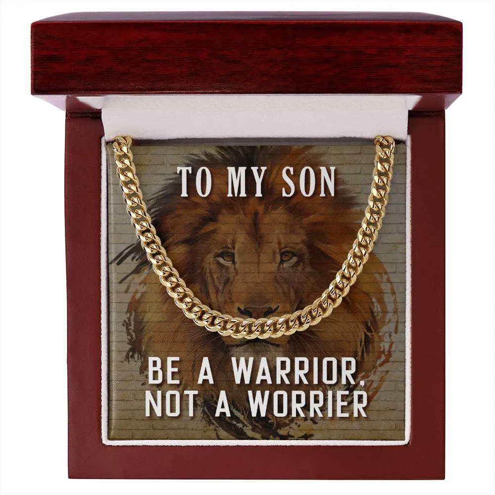 To My Son - Be A Warrior Cuban Link Necklace For Him with Message Card