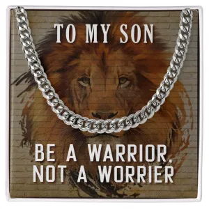 To My Son - Be A Warrior Cuban Link Necklace For Him with Message Card