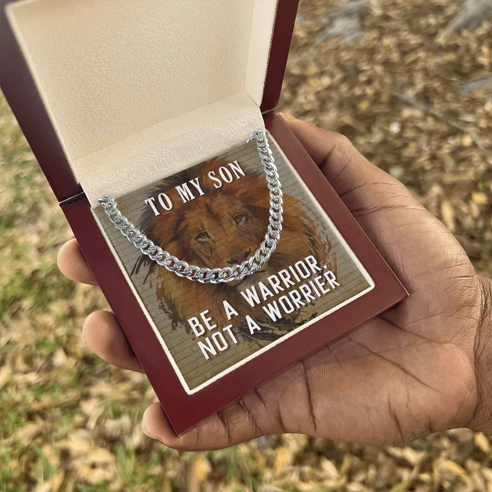 To My Son - Be A Warrior Cuban Link Necklace For Him with Message Card