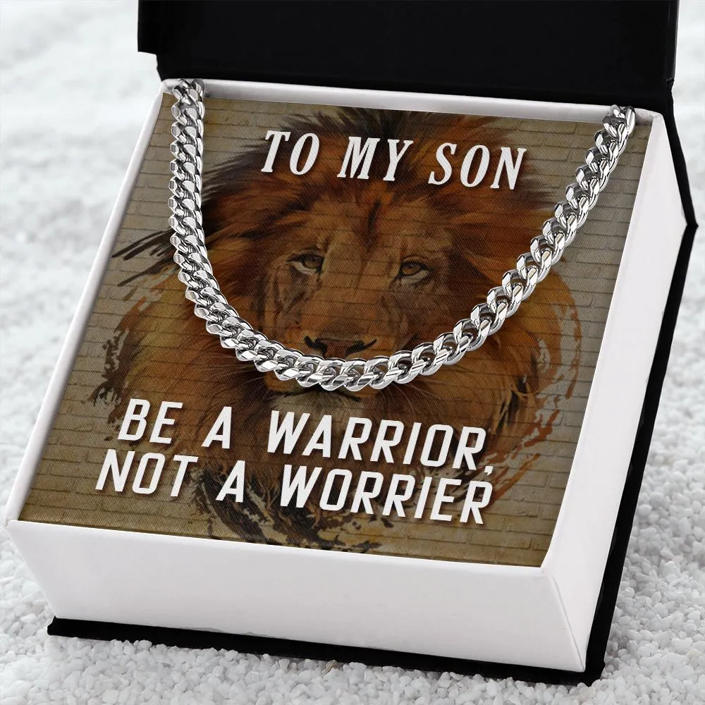 To My Son - Be A Warrior Cuban Link Necklace For Him with Message Card
