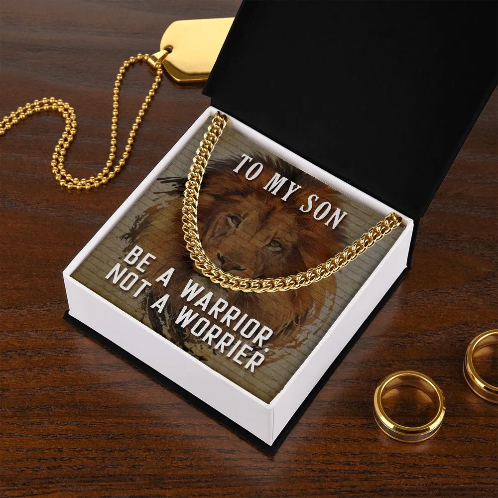 To My Son - Be A Warrior Cuban Link Necklace For Him with Message Card
