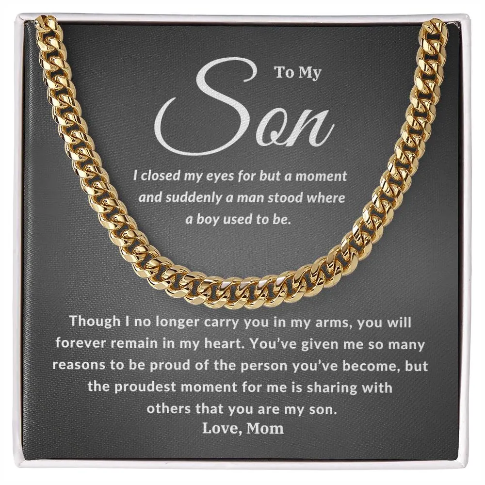 To My Son I Closed My Eyes for But A Moment Cuban Link