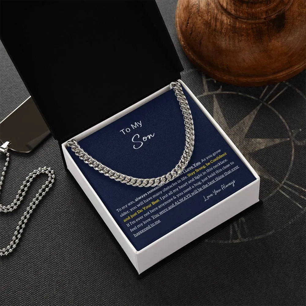 To My Son , Stay Strong, Be Confident, Cuban Chain, Son Gift From Dad, Father Son Gift, Top Gift for Son, Best Idea Gift for Son