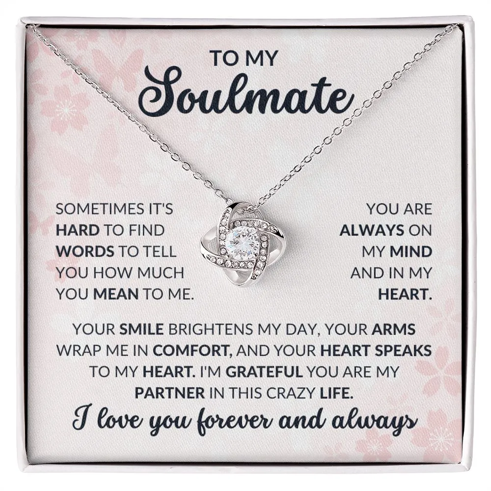 To My Soulmate | Hard to Find Words - Love Knot Necklace