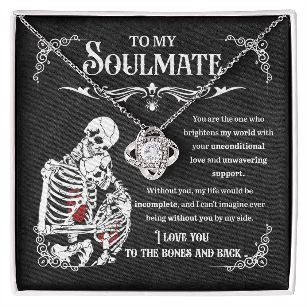 To My Soulmate I Love You To The Bones And Back | Love Knot Necklace