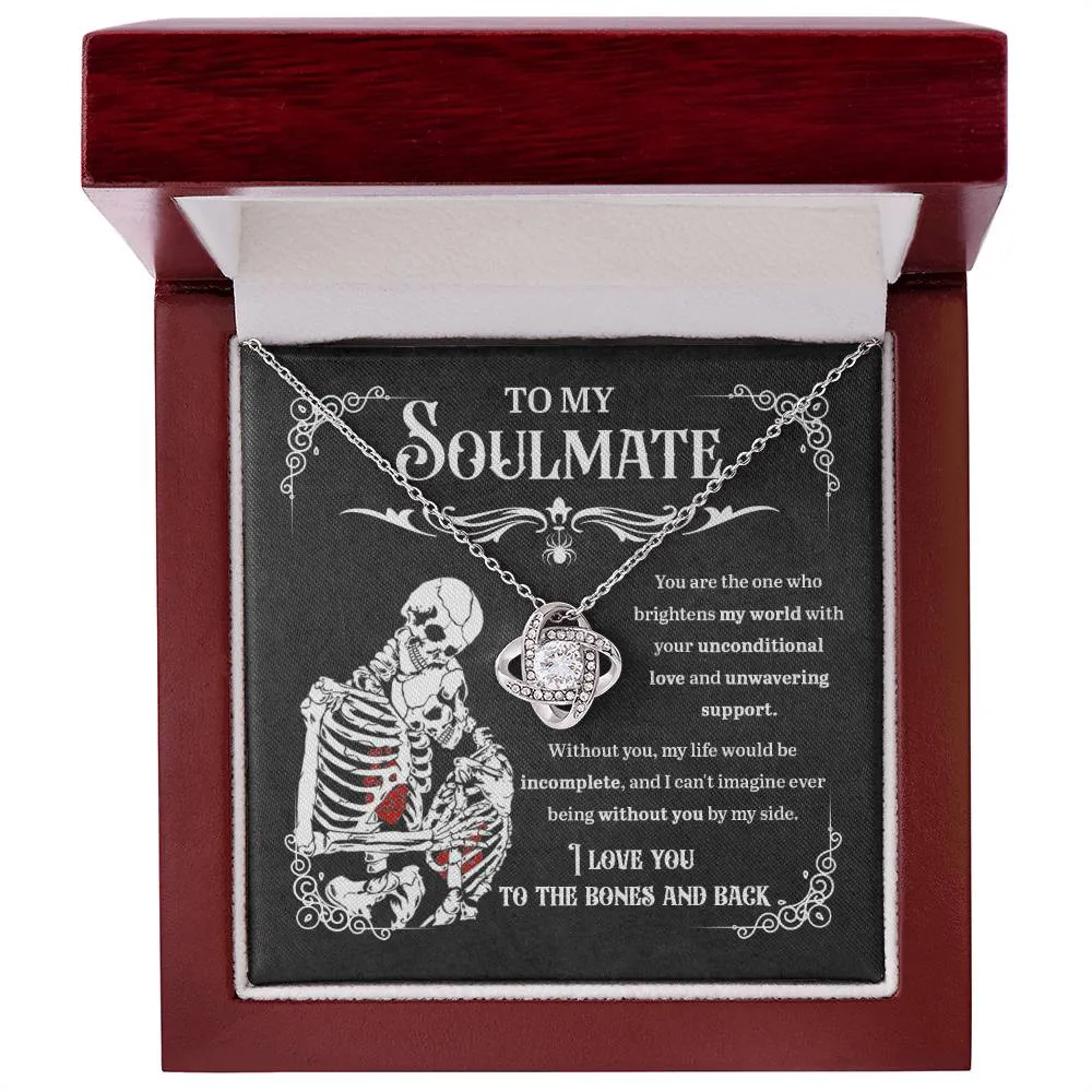 To My Soulmate I Love You To The Bones And Back | Love Knot Necklace