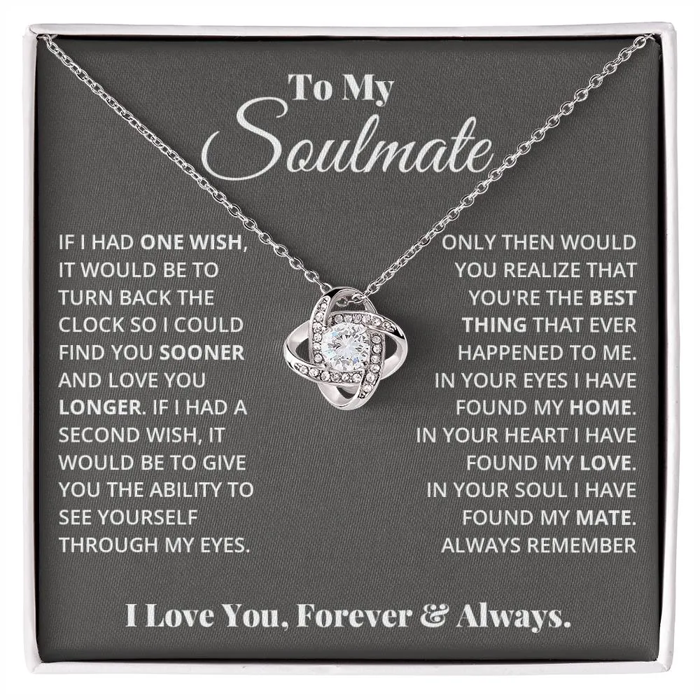 To My Soulmate, In Your Heart I Found My Love - Love knot Necklace