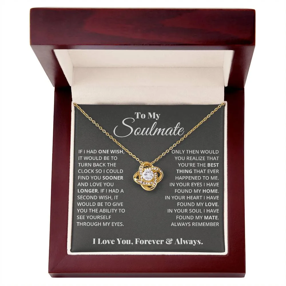 To My Soulmate, In Your Heart I Found My Love - Love knot Necklace