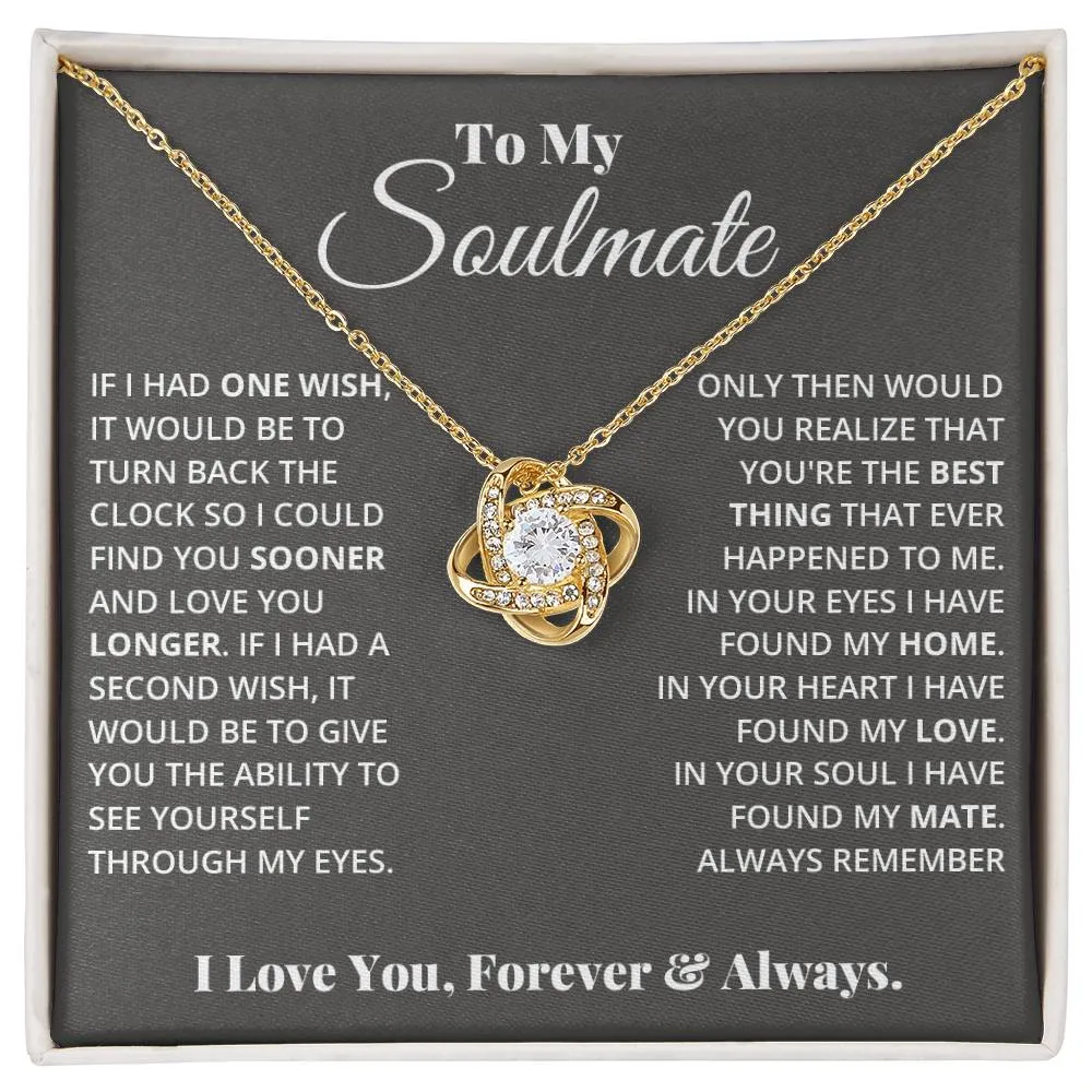 To My Soulmate, In Your Heart I Found My Love - Love knot Necklace