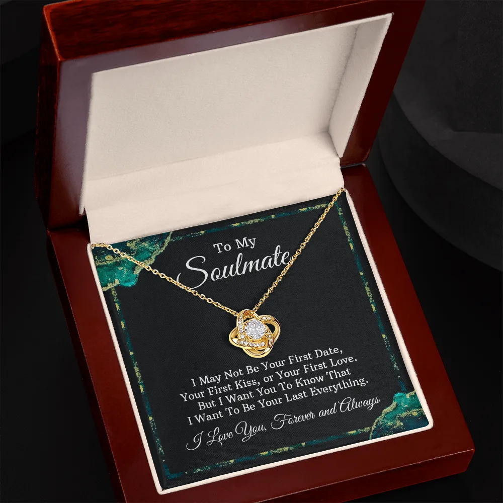 To My Soulmate Love Knot Necklace- Always and Forever
