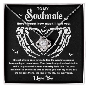 To My Soulmate Never Forget How Much I Love You | Love Knot Necklace