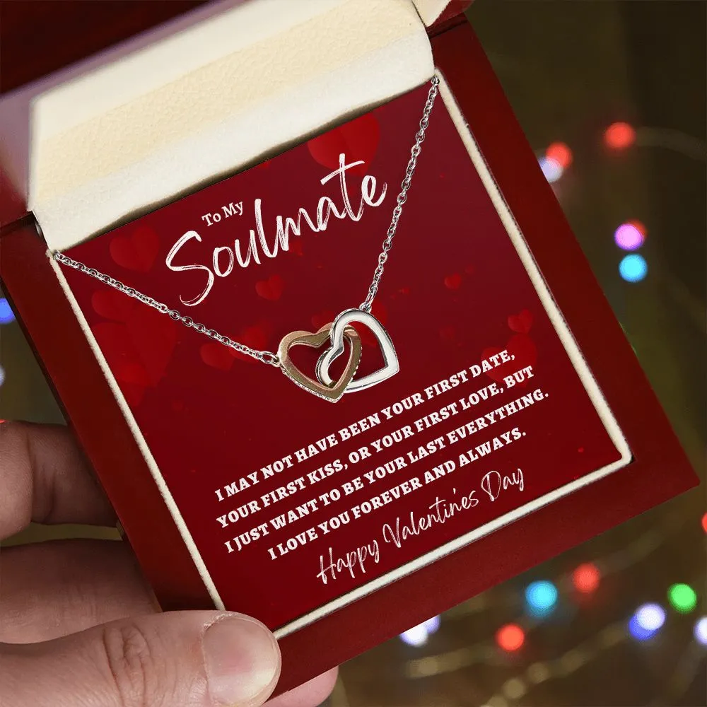 To My Soulmate Valentine's Day I May Not Have Been Your