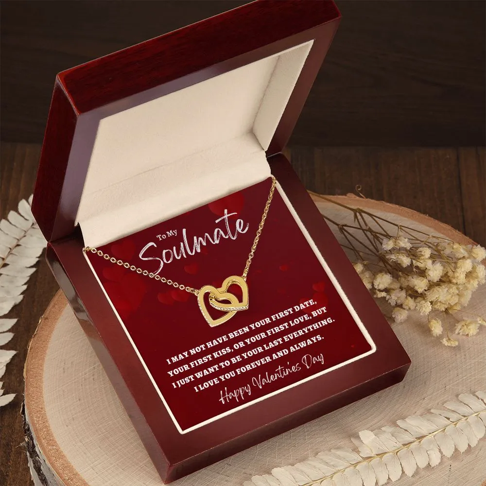 To My Soulmate Valentine's Day I May Not Have Been Your