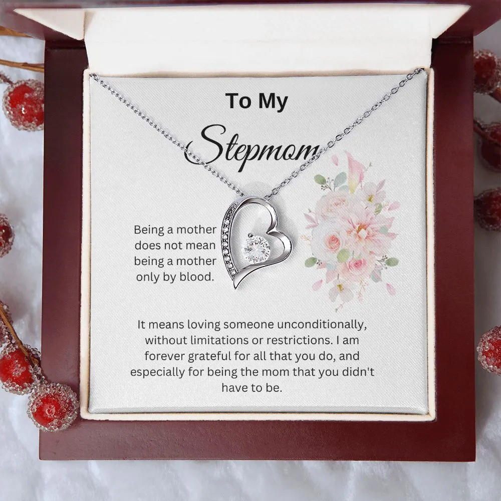 To My Stepmom Forever Love Necklace. Thank You For Being The Mom You Didn't Have To Be.