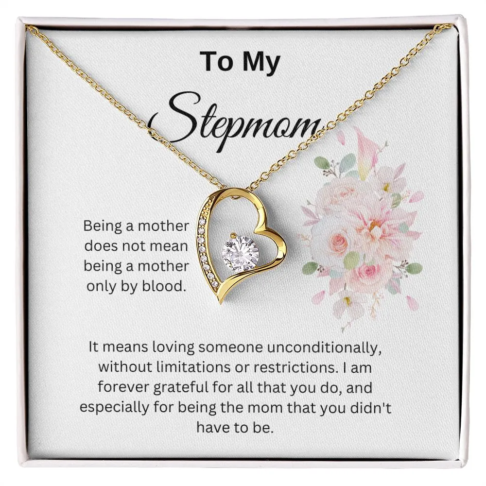 To My Stepmom Forever Love Necklace. Thank You For Being The Mom You Didn't Have To Be.