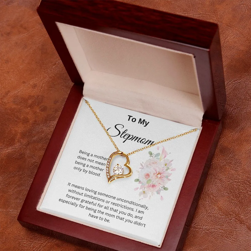 To My Stepmom Forever Love Necklace. Thank You For Being The Mom You Didn't Have To Be.