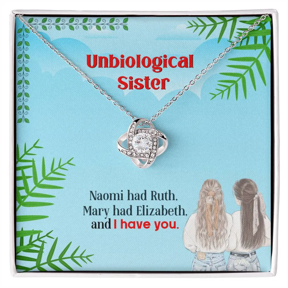 To My Unbiological Sister, I Have You - Love knot Necklace