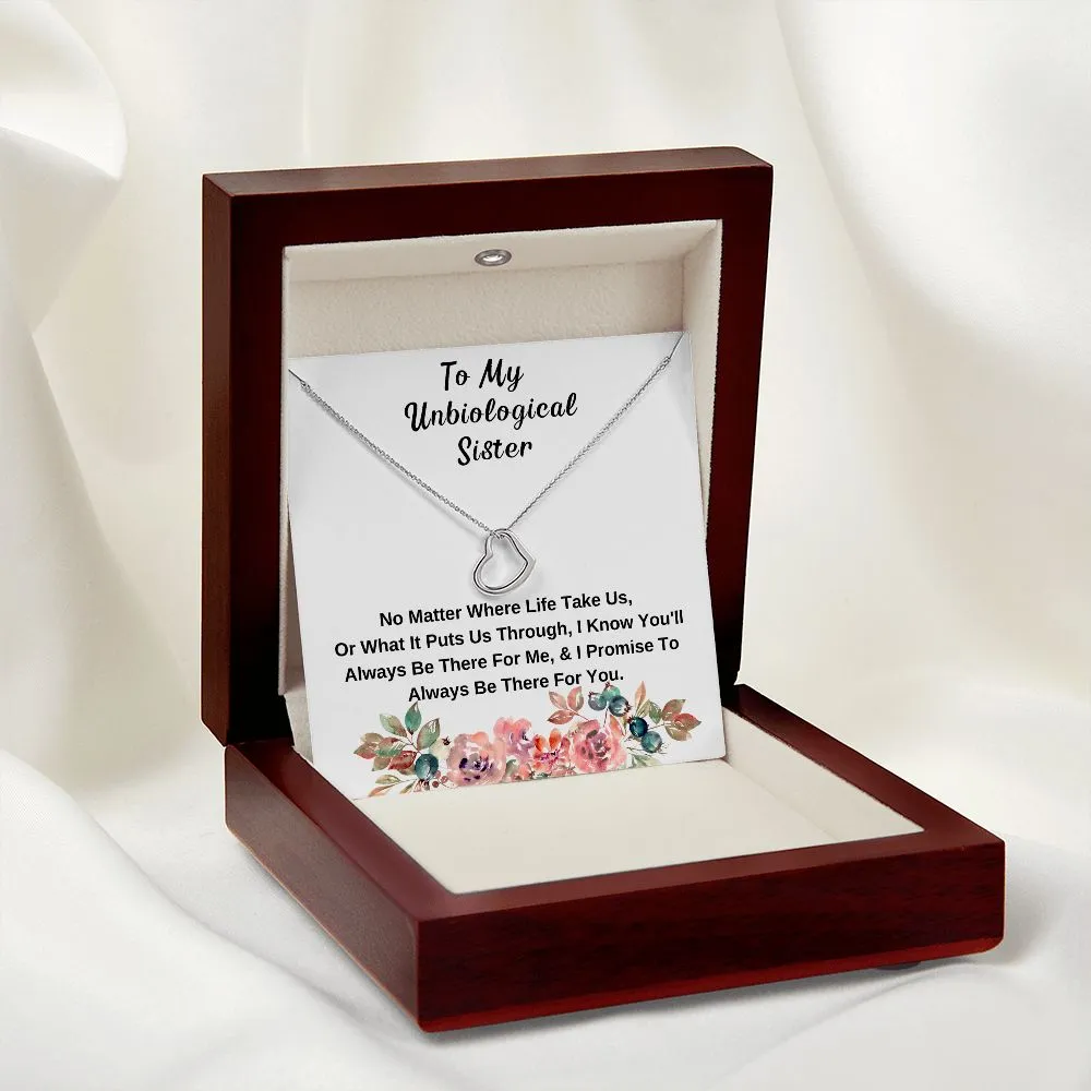 To My Unbiological Sister - I Promise To Be There For You
